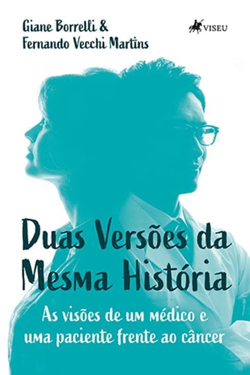 Duas Versões da Mesma História: As visões de um médico e uma paciente frente ao câncer