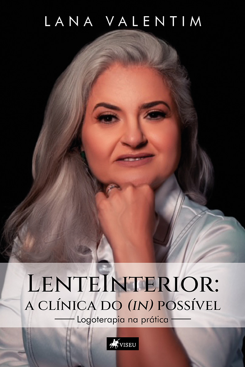 LenteInterior: A clínica do (in) possível. Logoterapia na prática