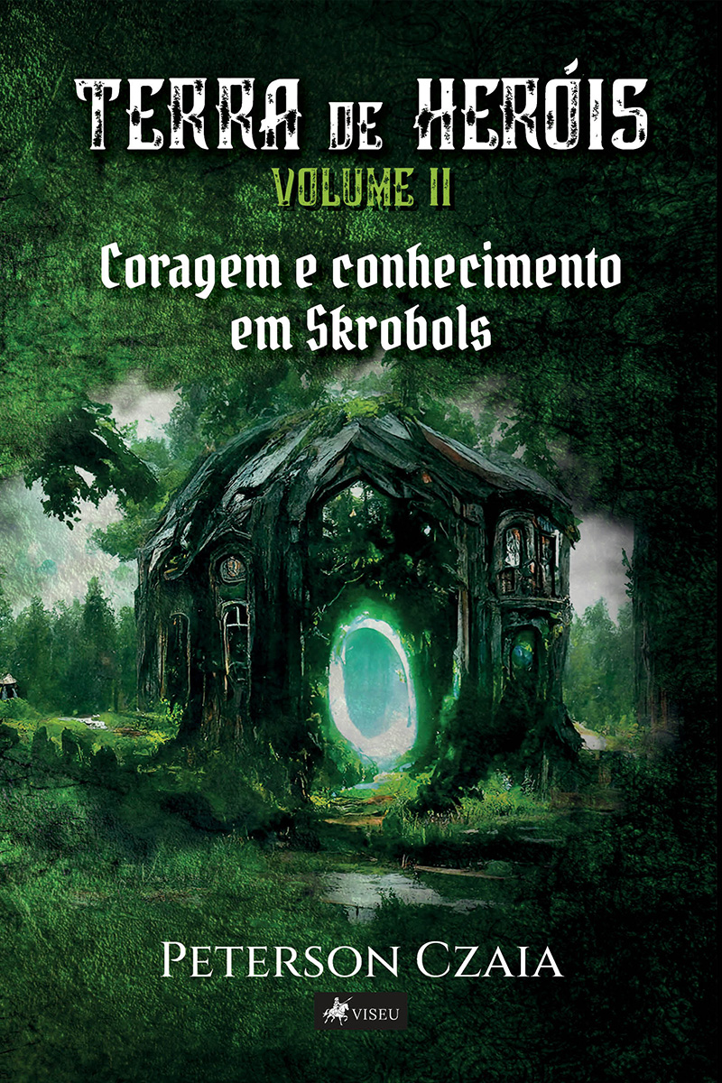 Terra de heróis: Coragem e conhecimento em Skrobols - Volume 2