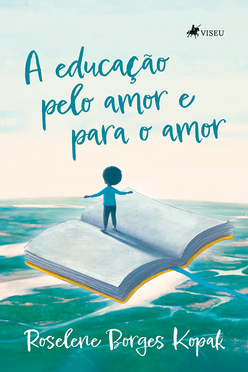 A educação pelo amor e para o amor