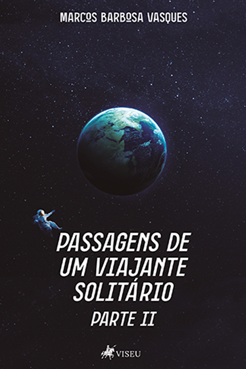 Passagens de um viajante solitário: Parte II