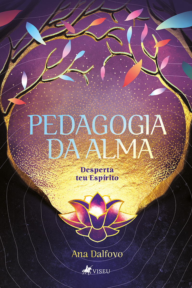 Pedagogia da Alma: Desperta teu Espírito