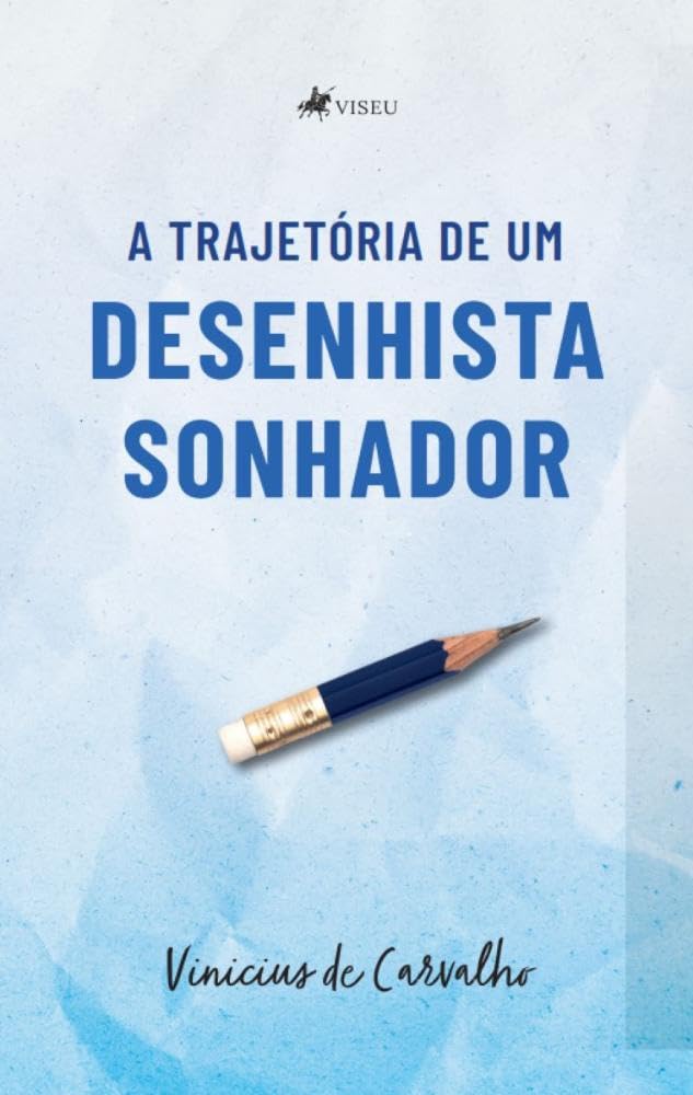 A trajetória de um desenhista sonhador