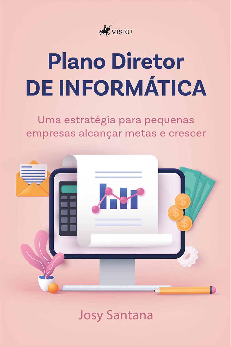 Plano Diretor de Informática: Uma estratégia para pequenas empresas alcançar metas e crescer