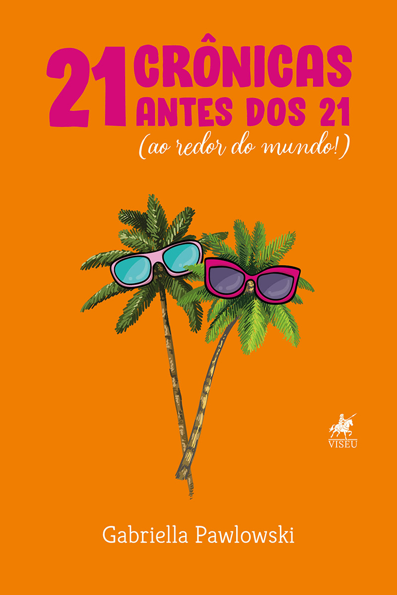 21 crônicas antes dos 21: Ao redor do mundo