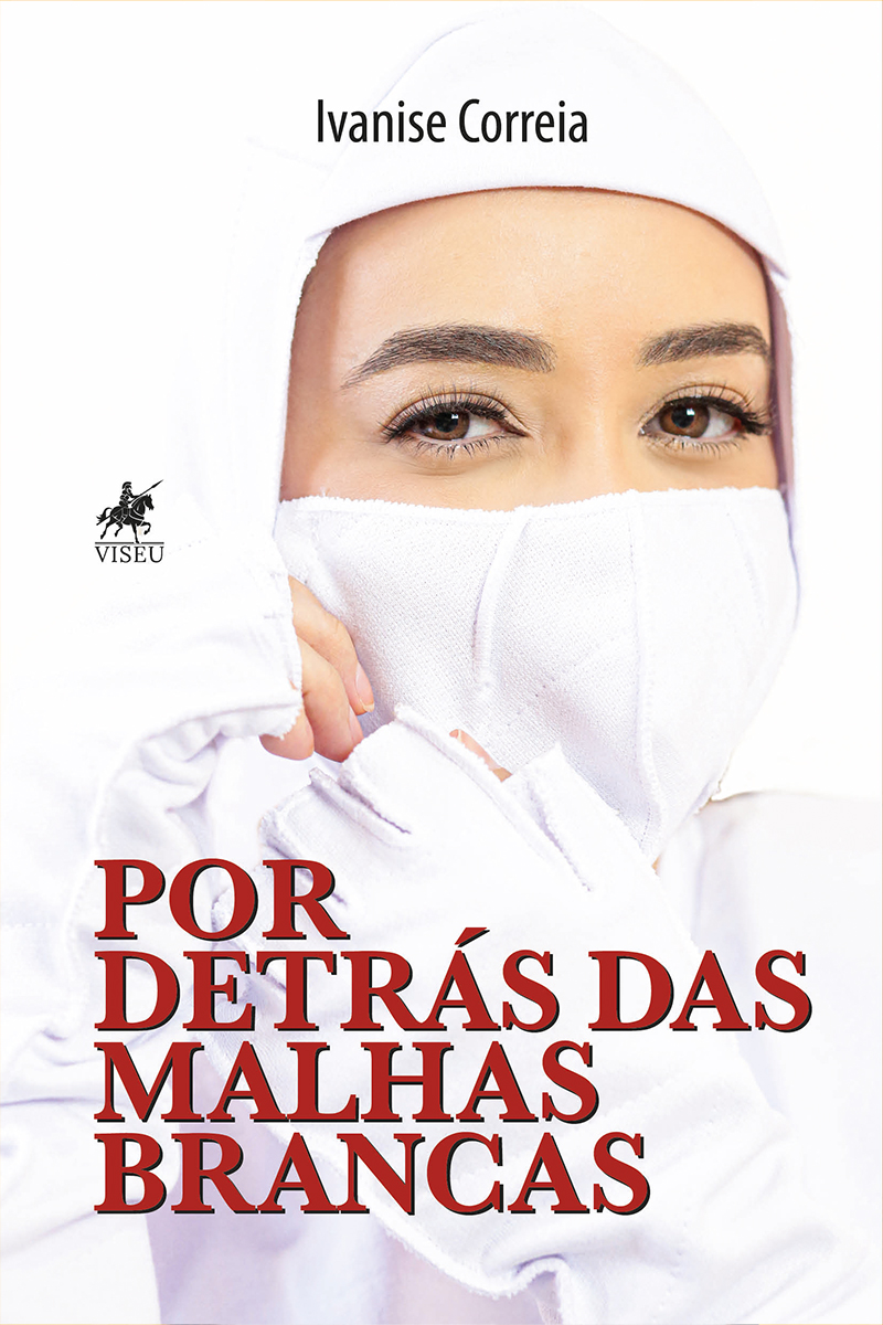 Por detrás das malhas brancas