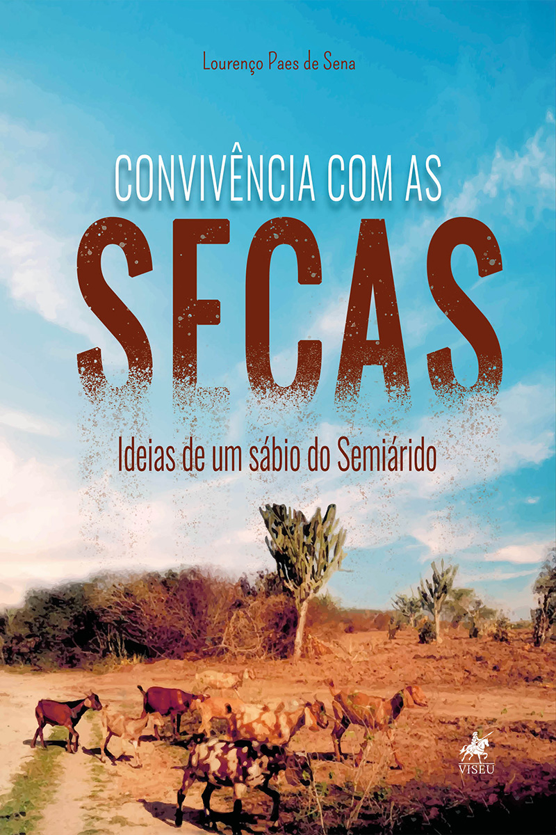 Convivência com as Secas: Ideias de um sábio do Semiárido