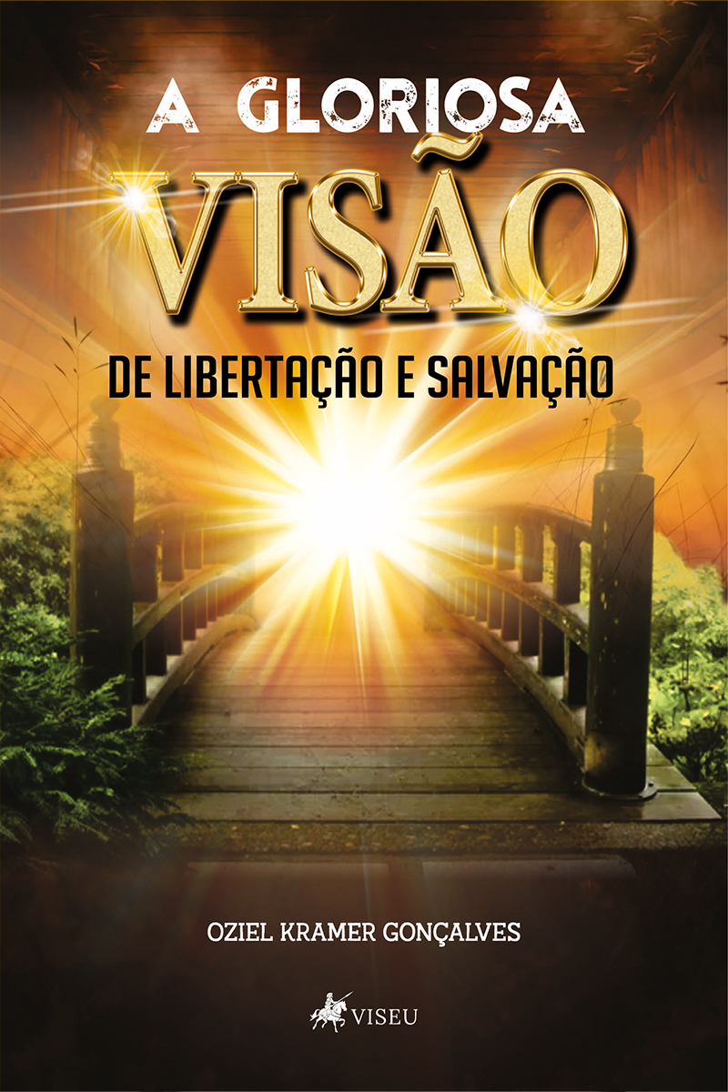 A gloriosa visão da libertação e salvação