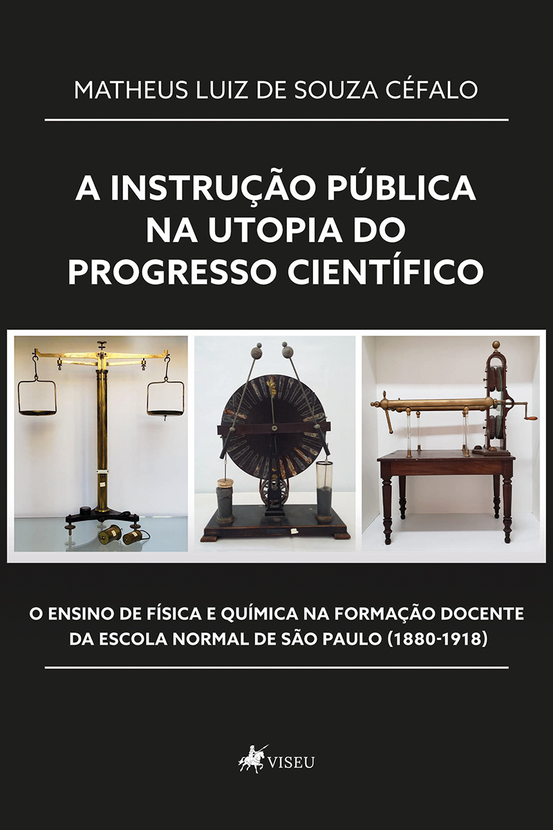 A instrução pública na utopia do progresso científico: O ensino de Física e Química na formação docente da Escola Normal de São Paulo (1880-1918)