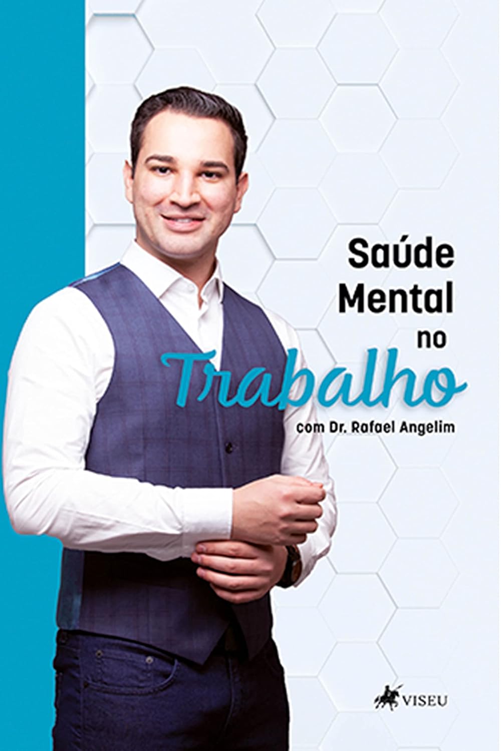 Saúde mental no trabalho com Dr. Rafael Angelim