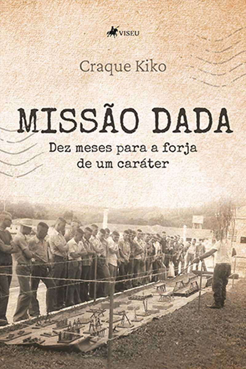 Missão dada: Dez meses para a forja de um caráter