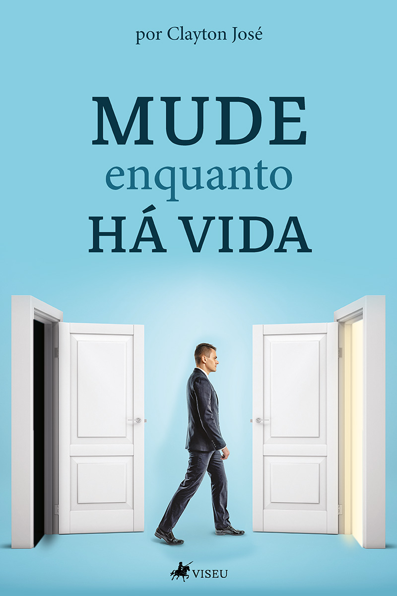 Mude enquanto há vida