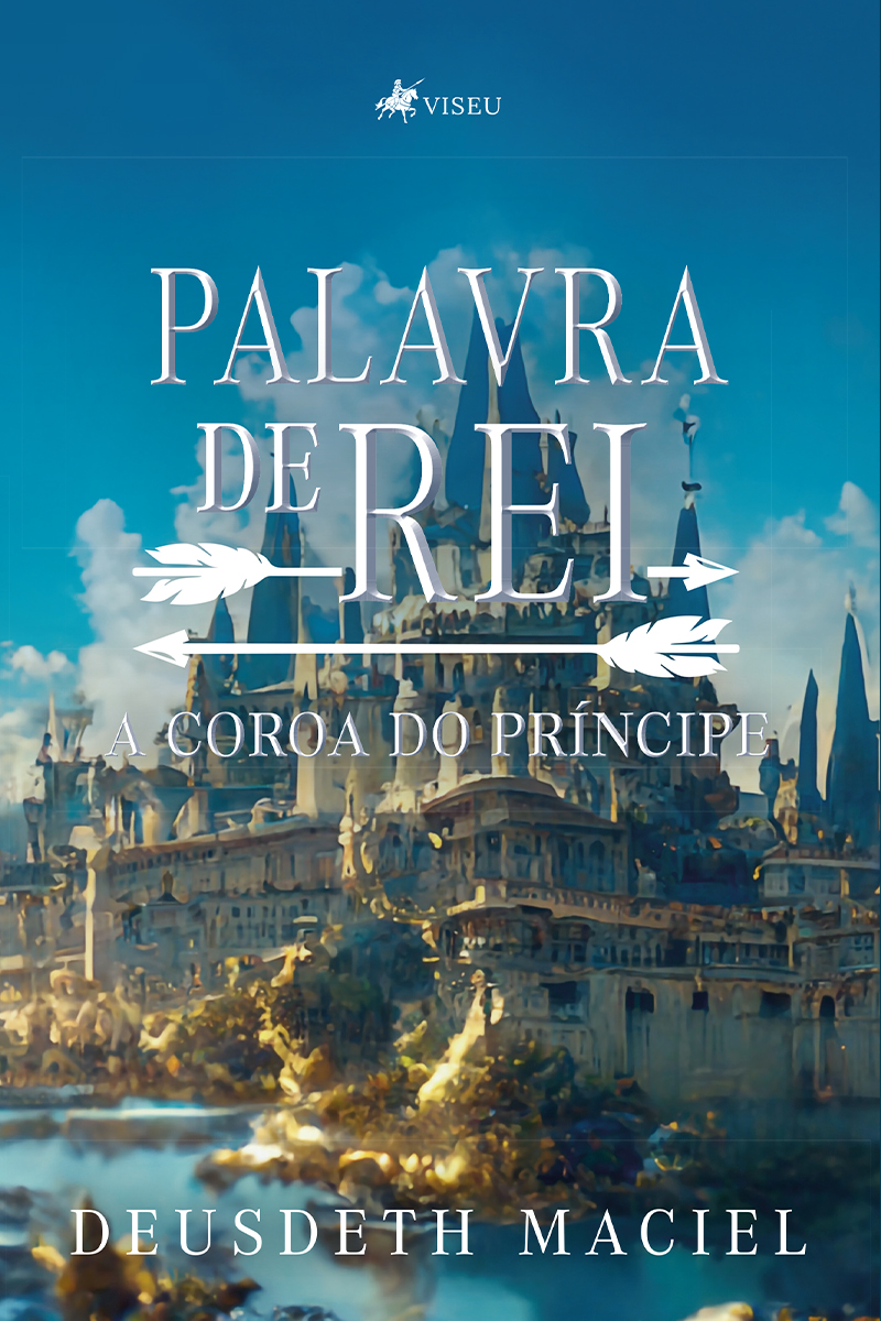 Palavra de Rei: A coroa do príncipe