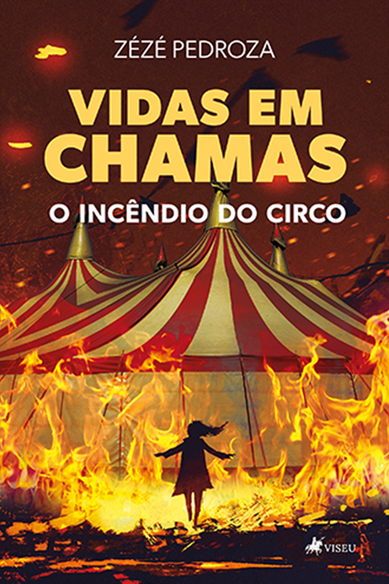 Vidas em Chamas: O incêndio do circo