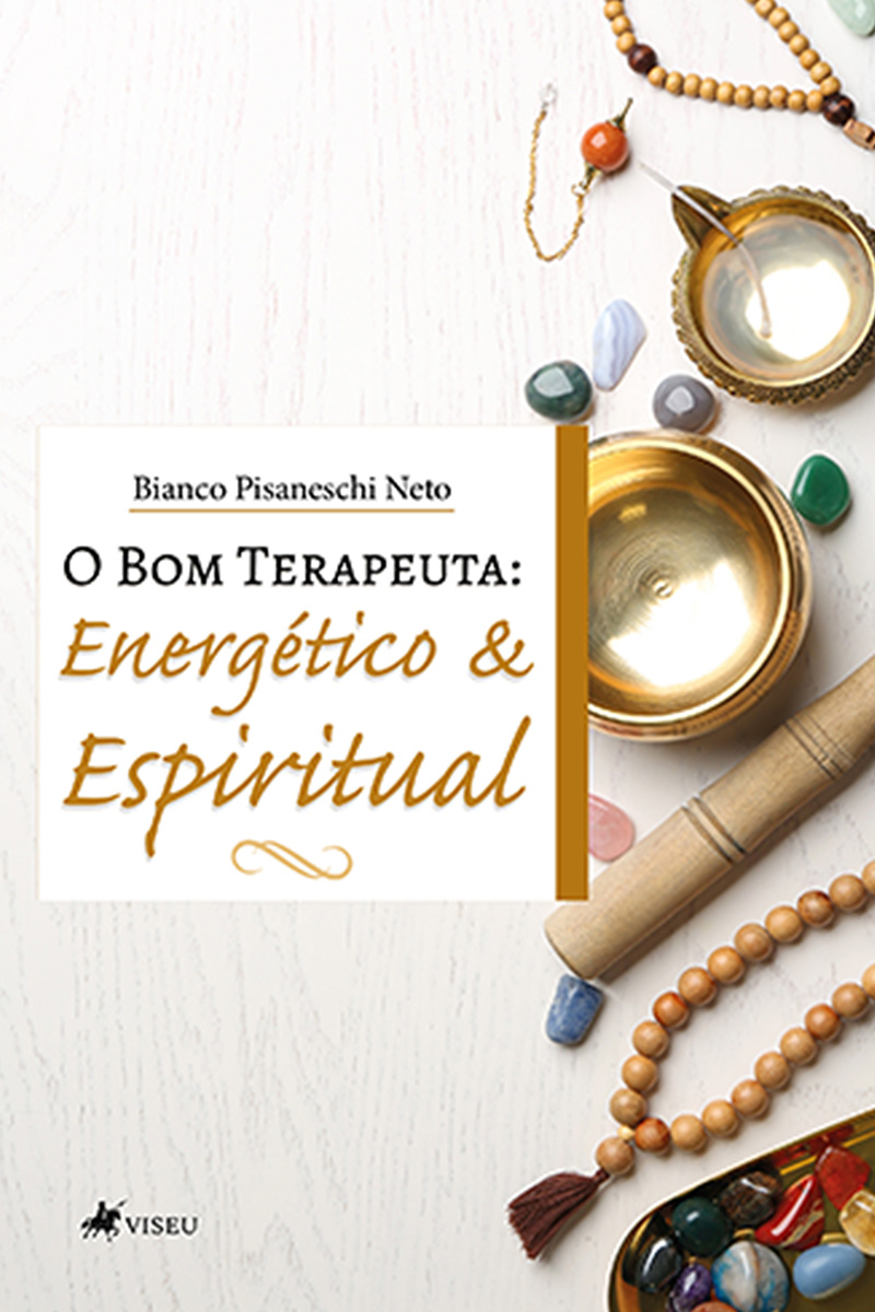 O bom terapeuta: Energético e Espiritual