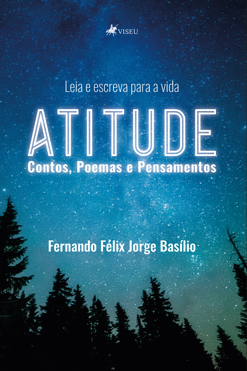 Atitude: Contos, Poemas e Pensamentos