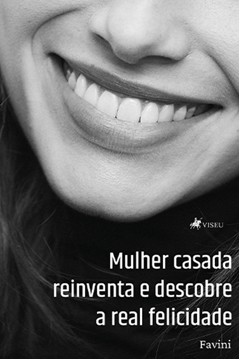 Mulher casada reinventa e descobre a real felicidade