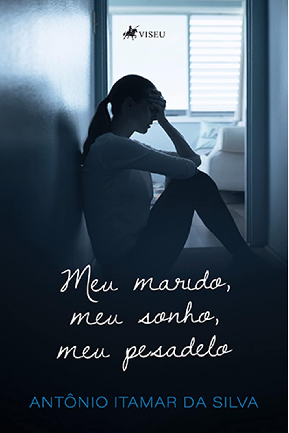 Meu Marido, meu sonho, meu pesadelo