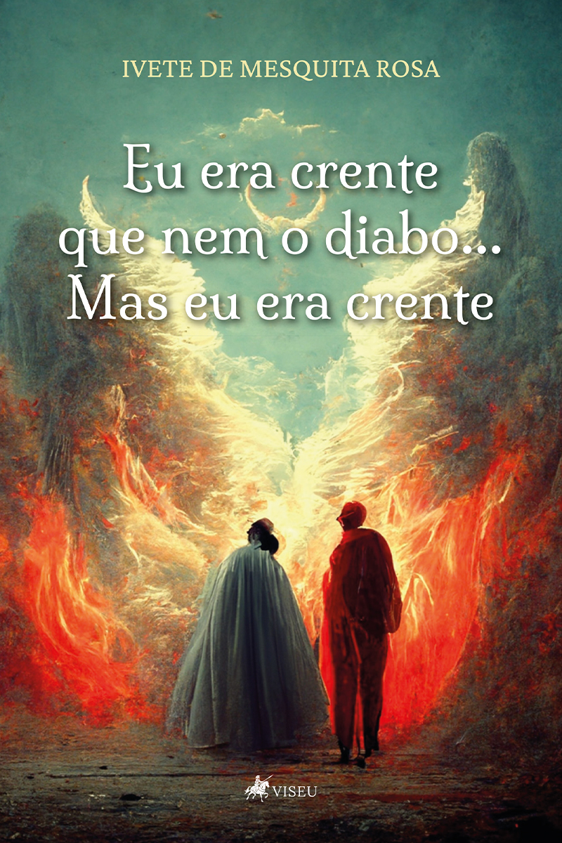 Eu era crente que nem o diabo...: Mas eu era crente
