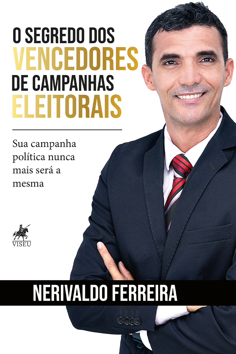 O segredo dos vencedores de campanhas eleitorais: Sua campanha política nunca mais será a mesma