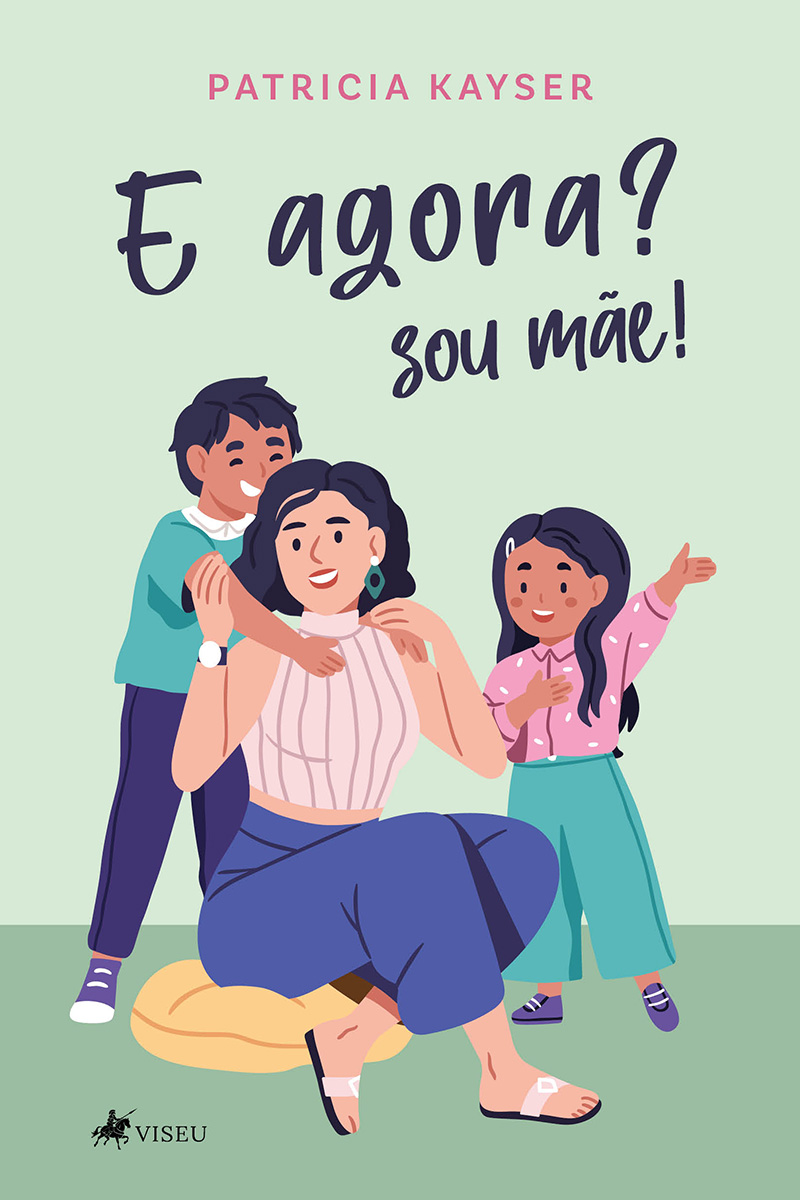 E agora? Sou mãe!