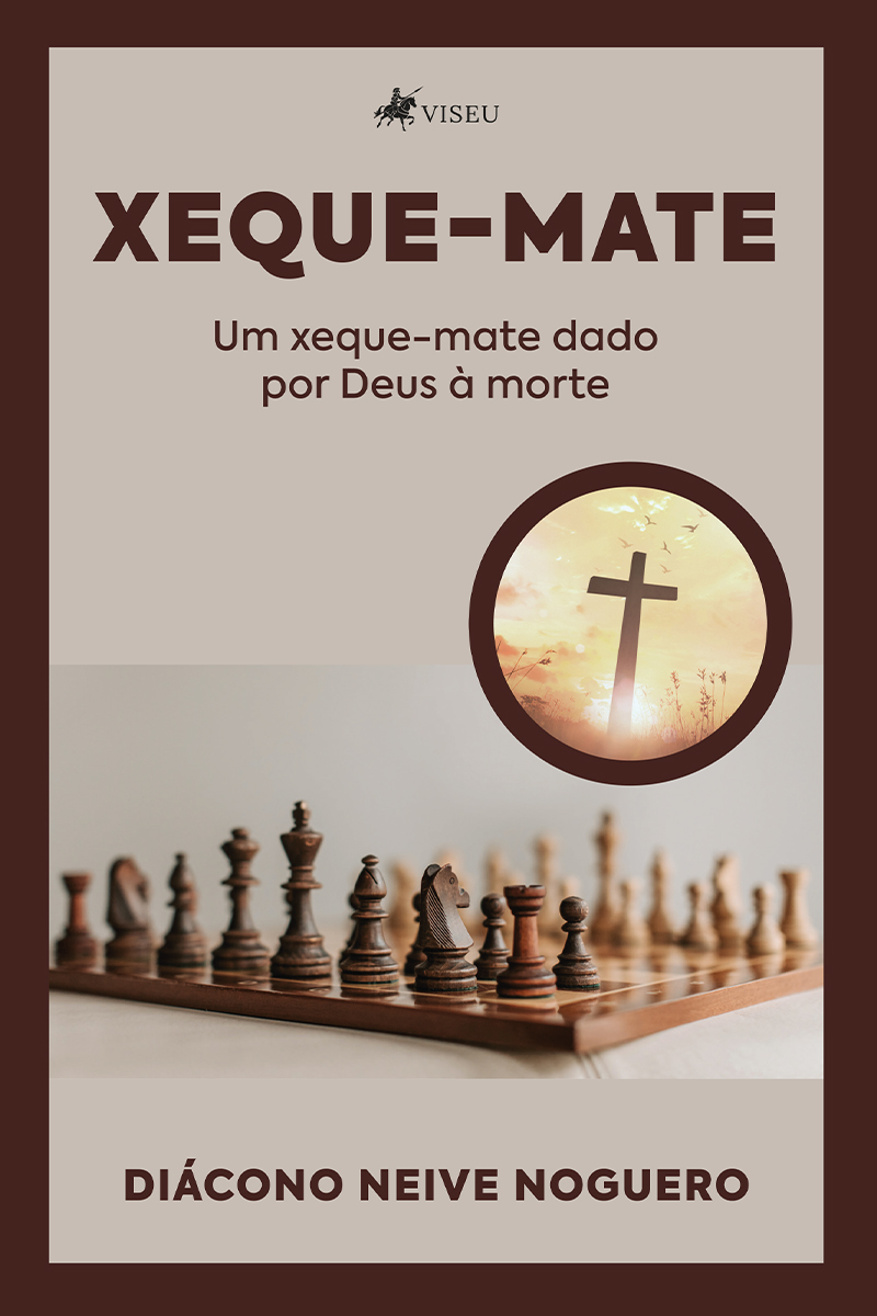 Xeque-Mate: Um xeque-mate dado por Deus à morte