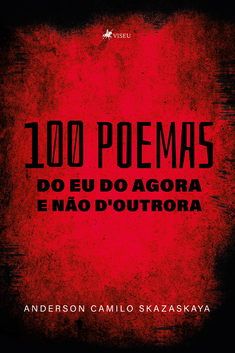 100 poemas do eu do agora e não d'outrora