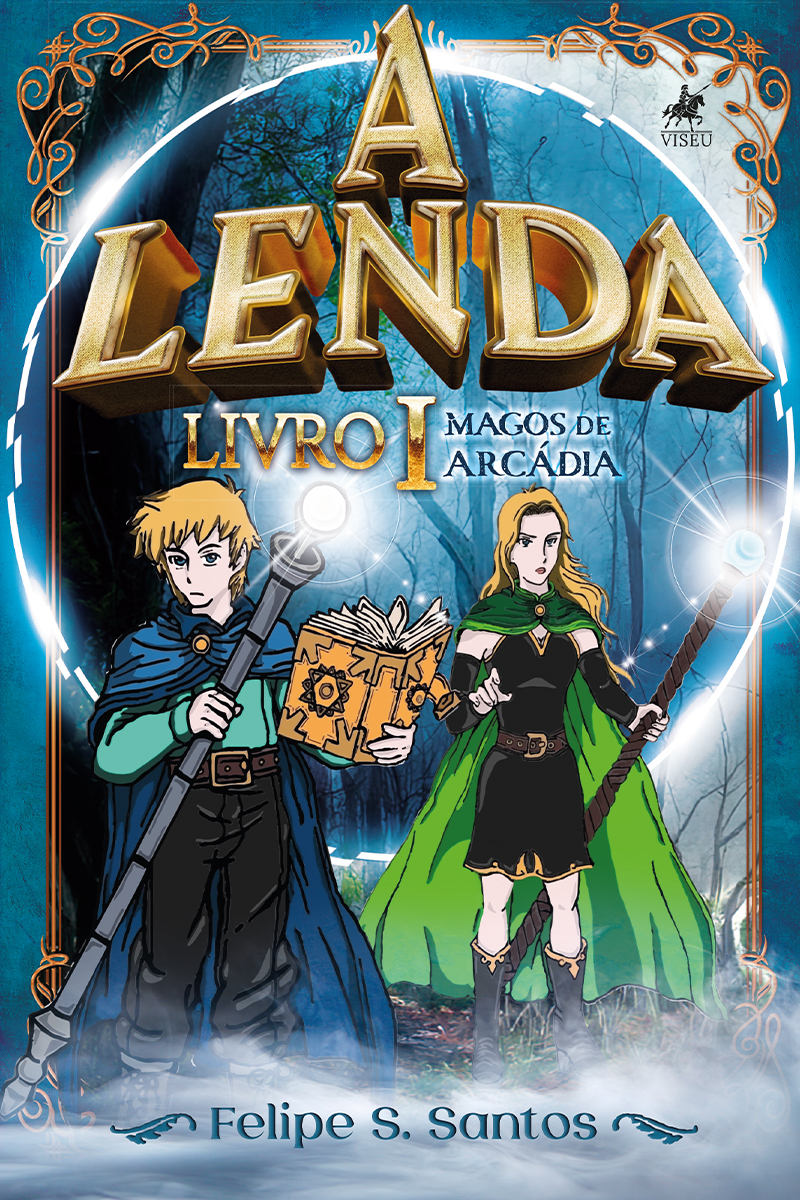 A Lenda: Magos de Arcádia - Livro I