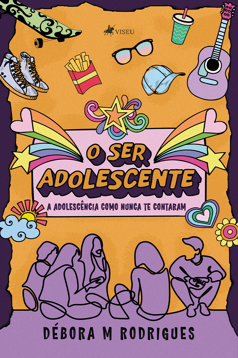 O Ser adolescente: A adolescência como nunca te contaram
