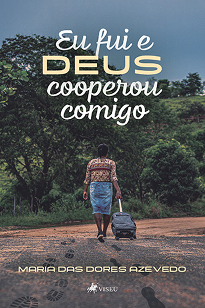 Eu fui e Deus cooperou comigo