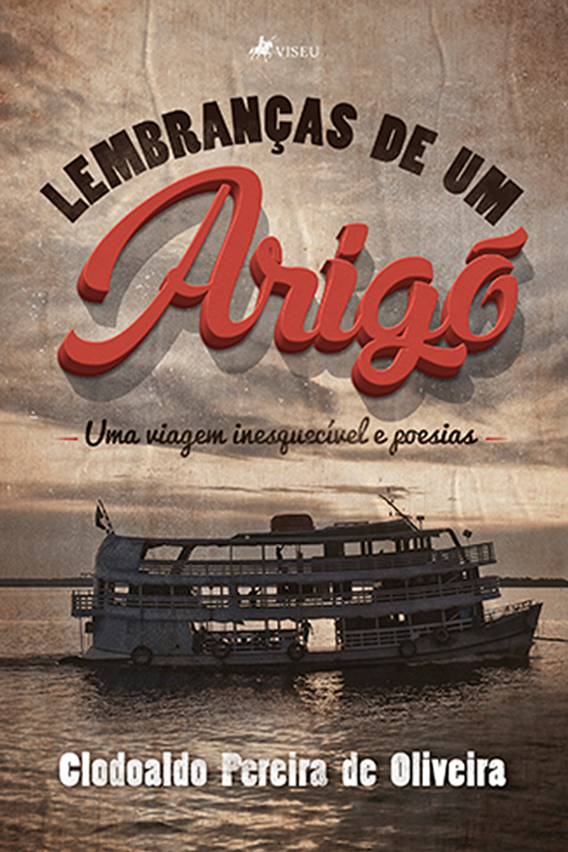Lembranças de um Arigó: Uma viagem inesquecível e poesias
