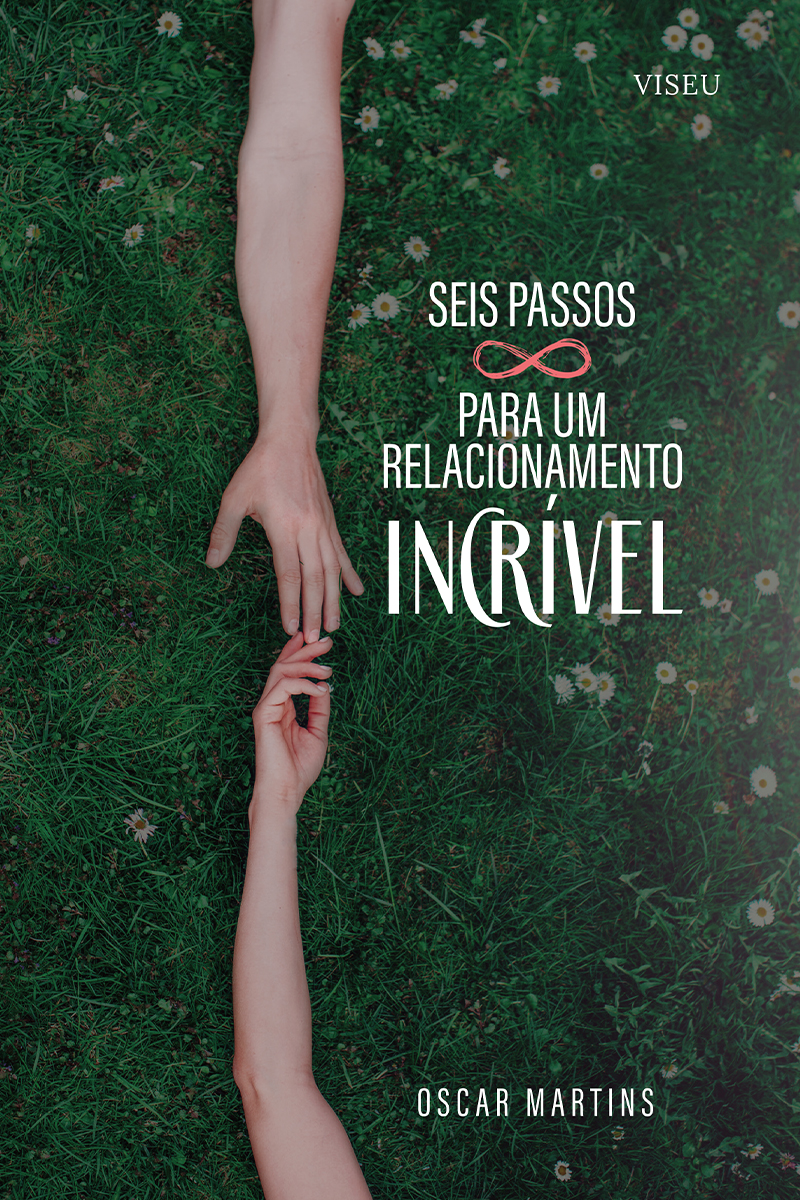 Seis passos para um relacionamento incrível