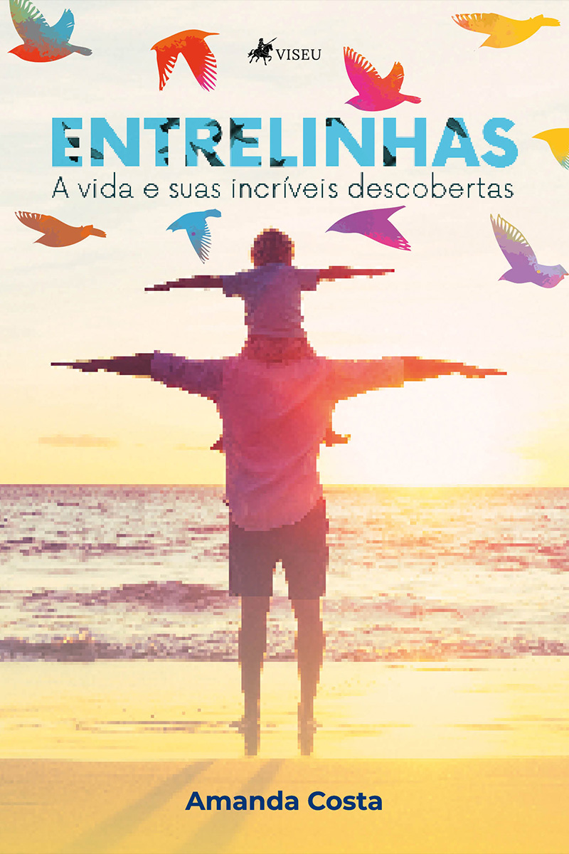Entrelinhas: A vida e suas incríveis descobertas