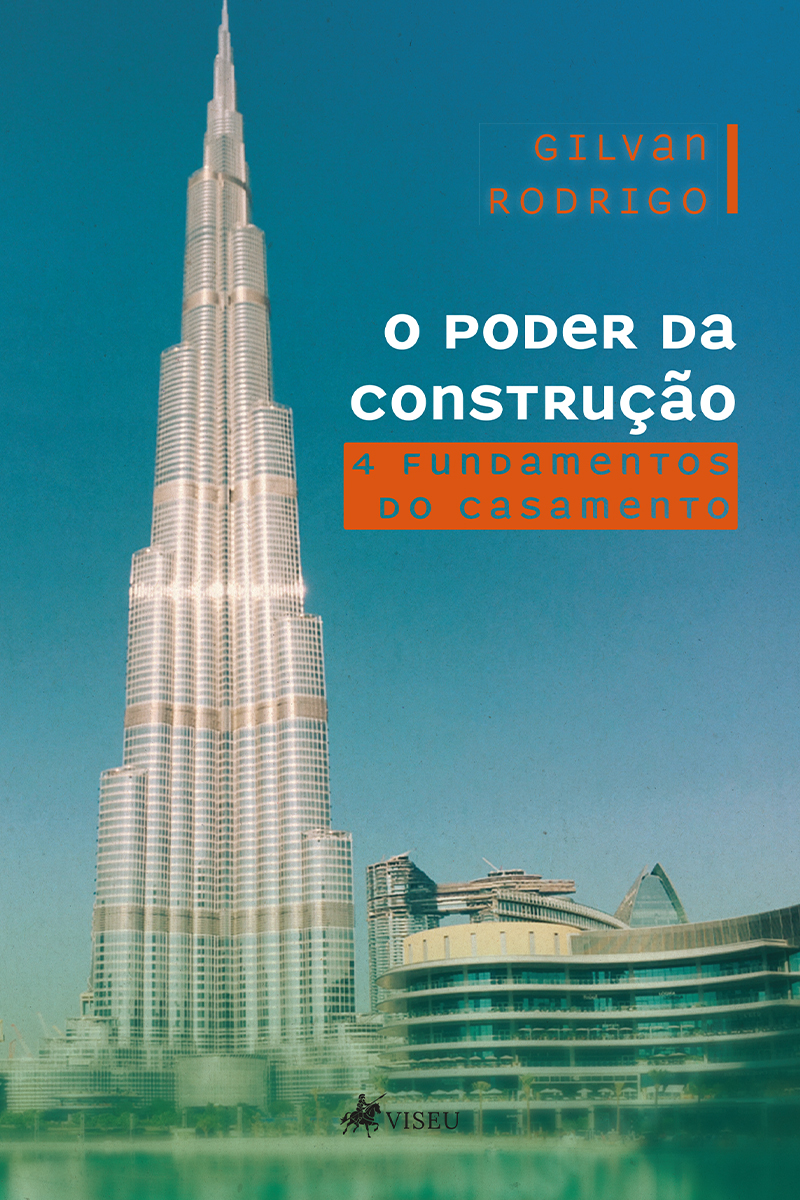 O poder da construção: 4 fundamentos do casamento