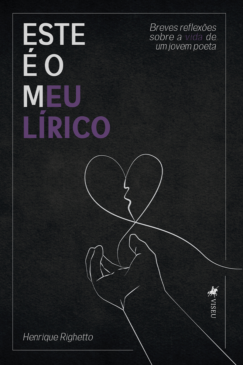 Este é o meu lírico: Breves reflexões sobre a vida de um jovem poeta