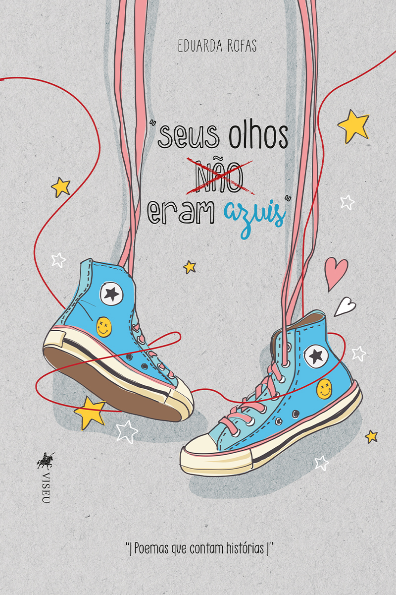 Seus olhos não eram azuis: Poemas que contam Histórias