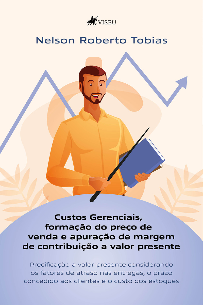 Custos Gerenciais, formação do preço de venda e apuração de margem de contribuição a valor presente