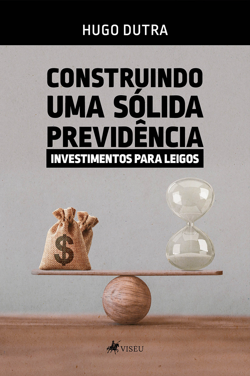 Construindo uma sólida previdência: Investimentos para leigos