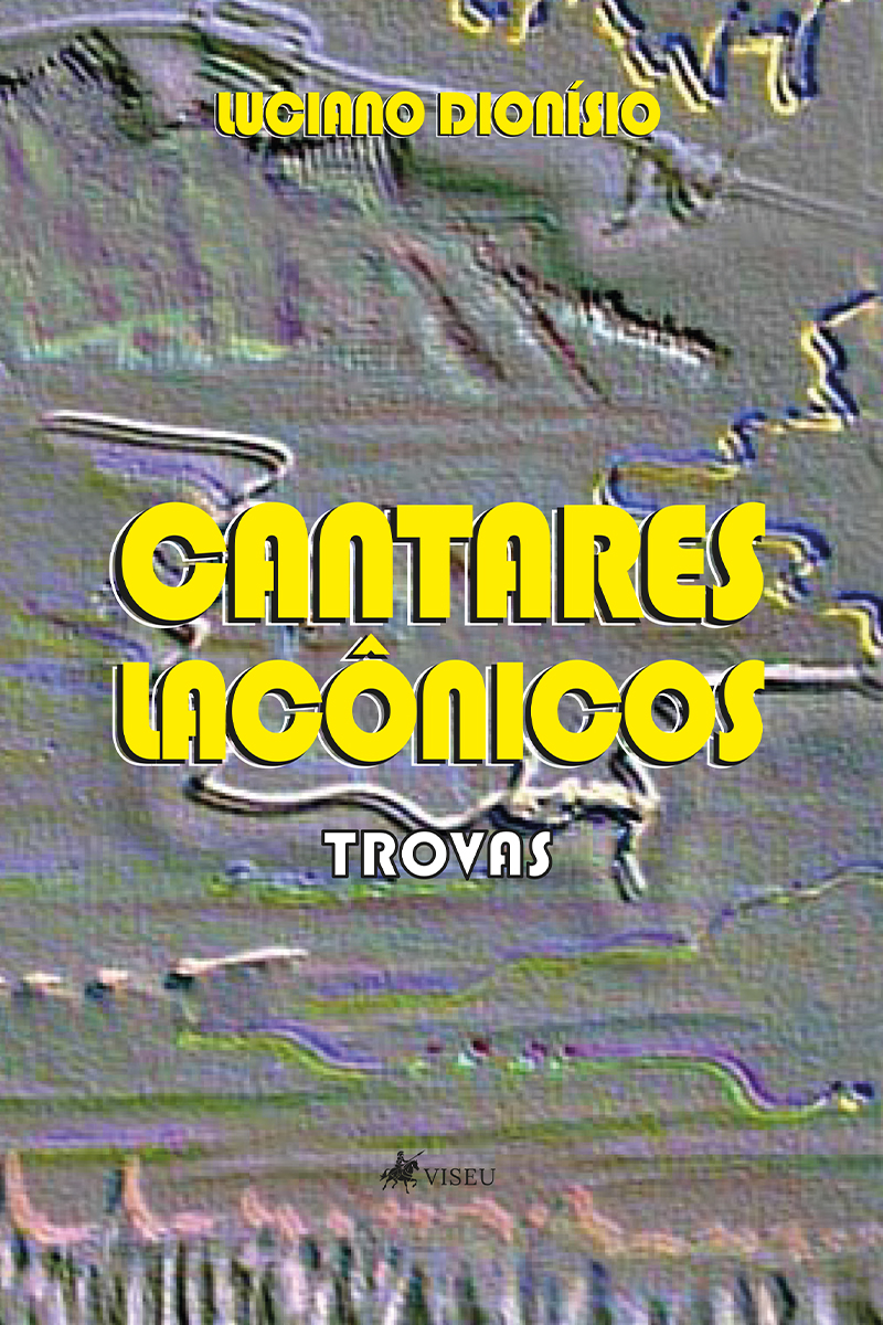 Cantares Lacônicos: Trovas
