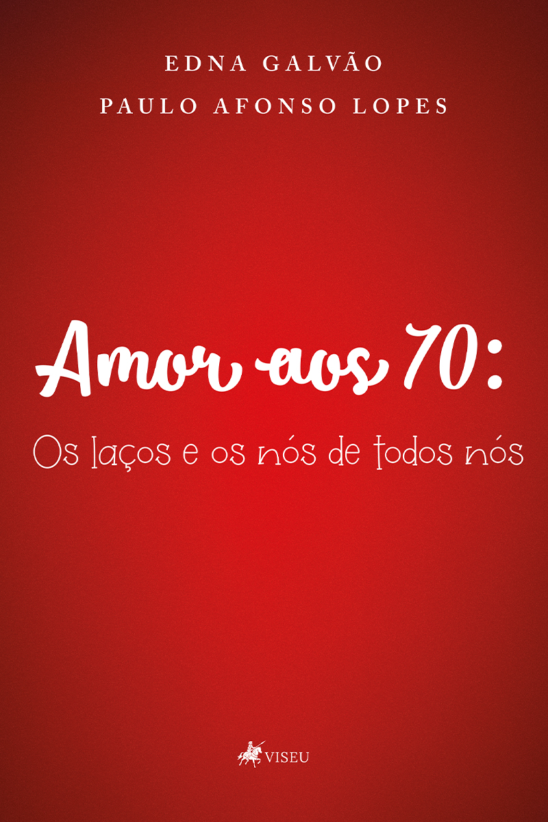 Amor aos 70: Os laços e os nós de todos nós