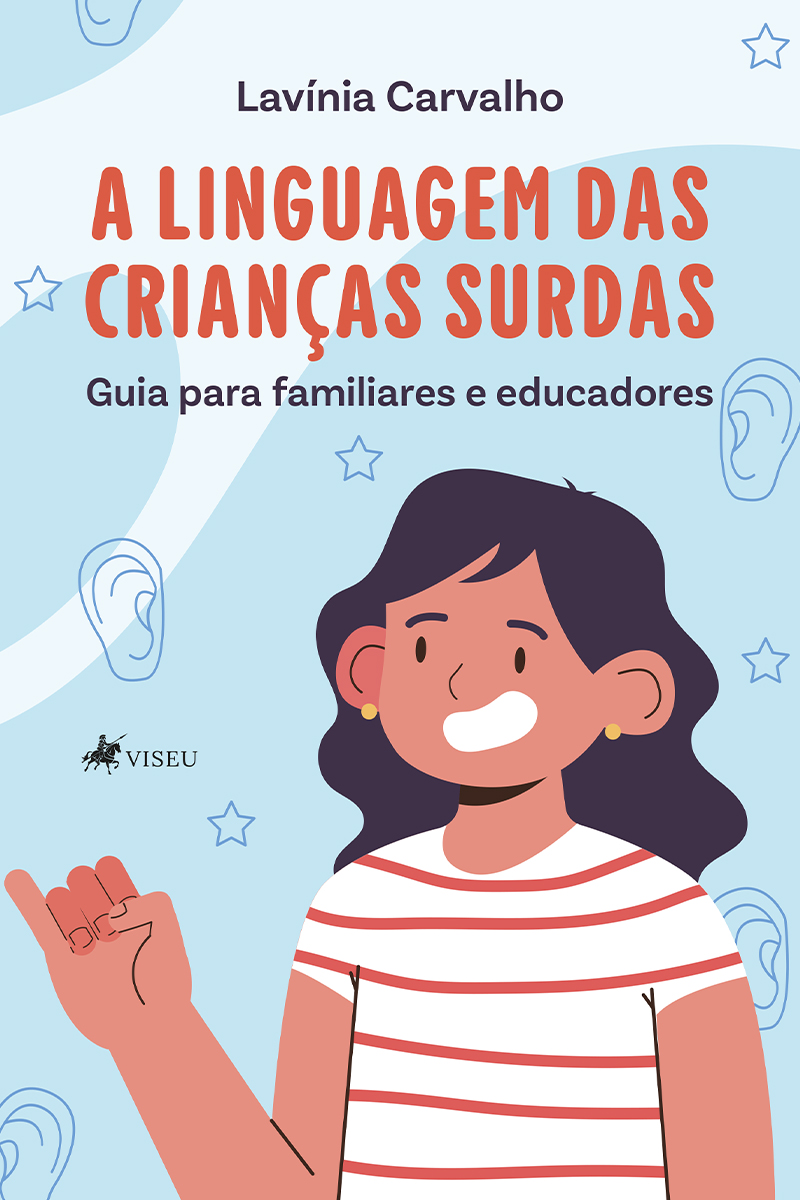 A linguagem das crianças surdas: Guia para familiares e educadores