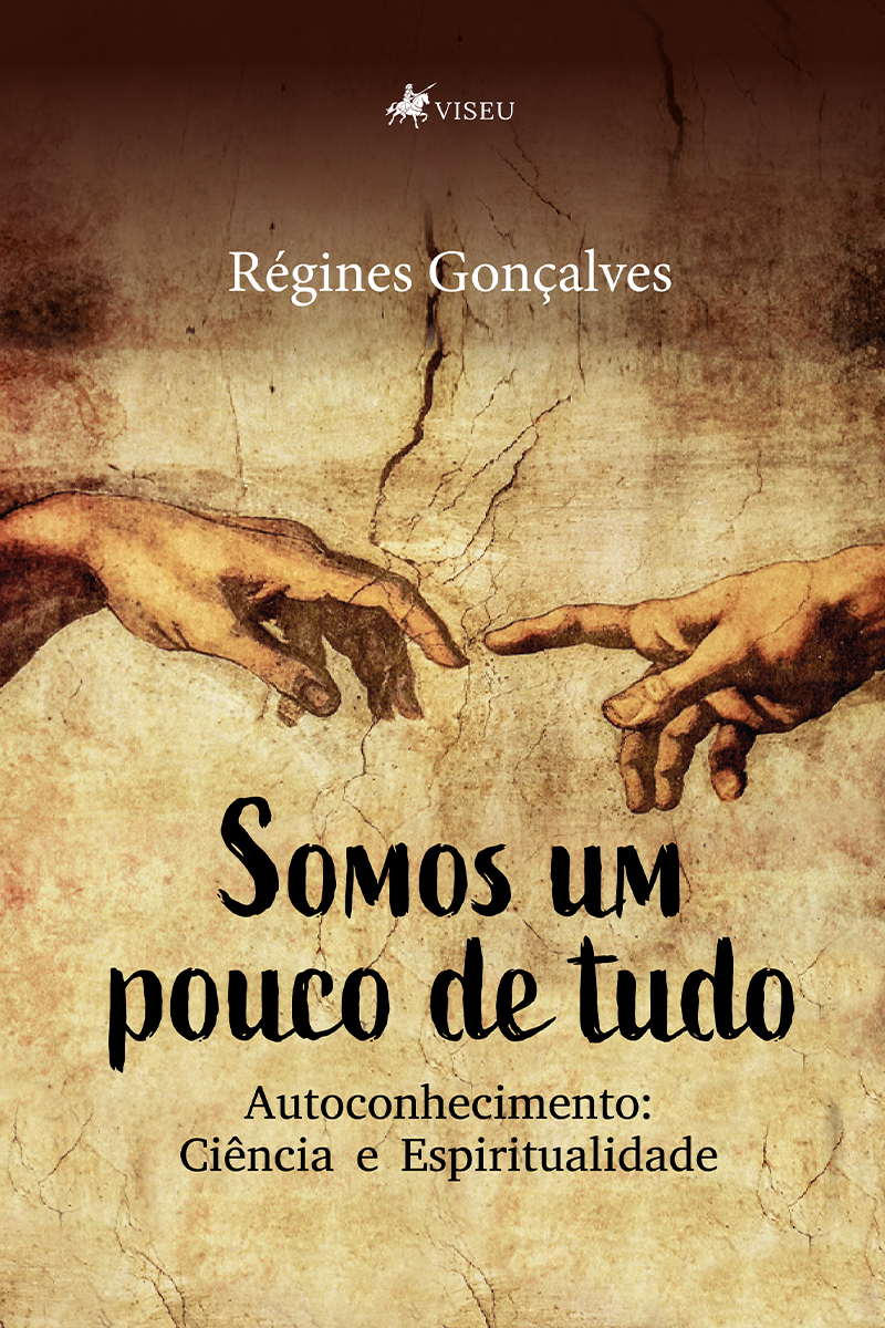 Somos um pouco de tudo: Autoconhecimento, Ciência e Espiritualidade