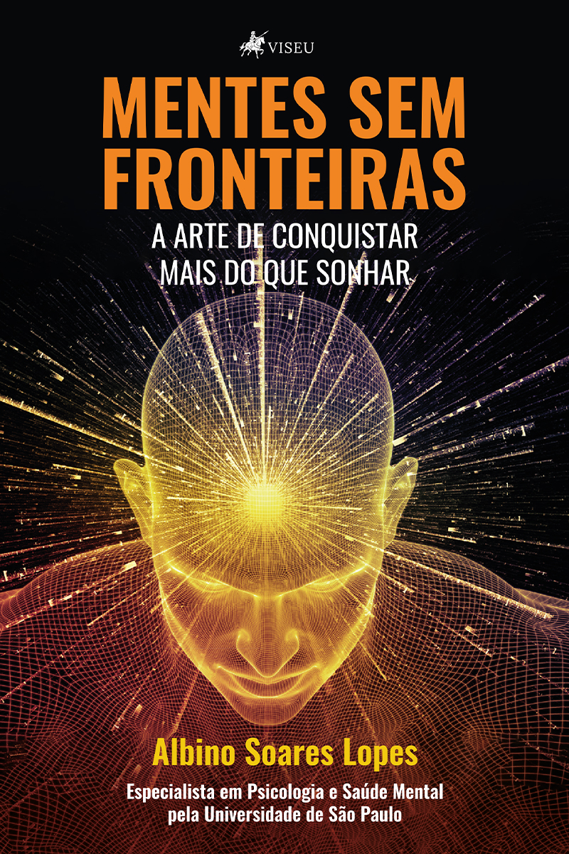 Mentes sem fronteiras: A arte de conquistar mais do que sonhar
