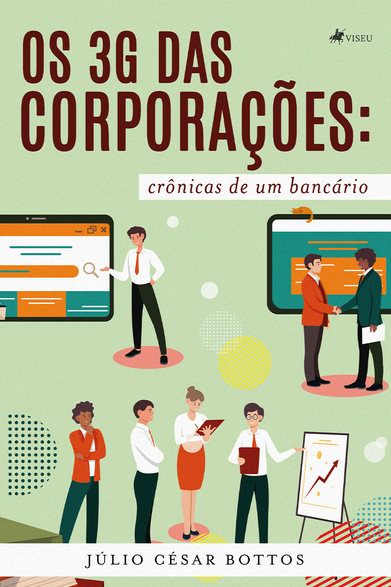 Os 3G das corporações: Crônicas de um bancário