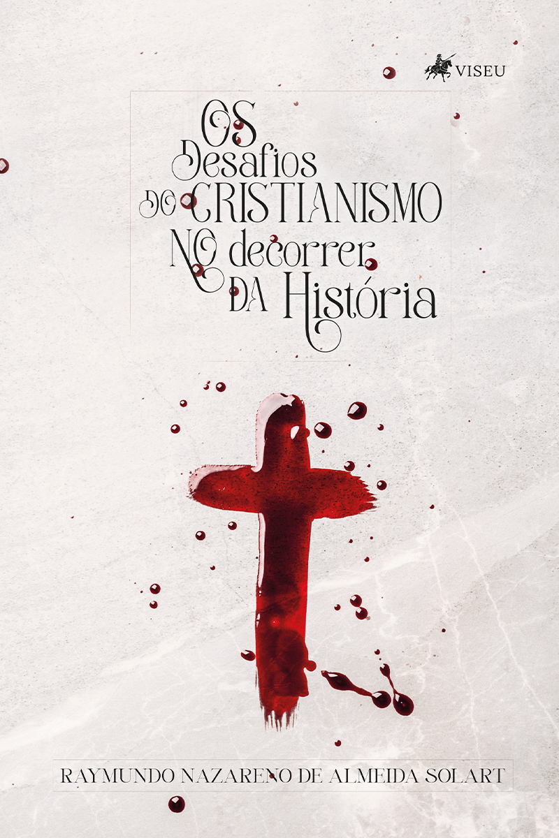 Os desafios do Cristianismo no decorrer da história
