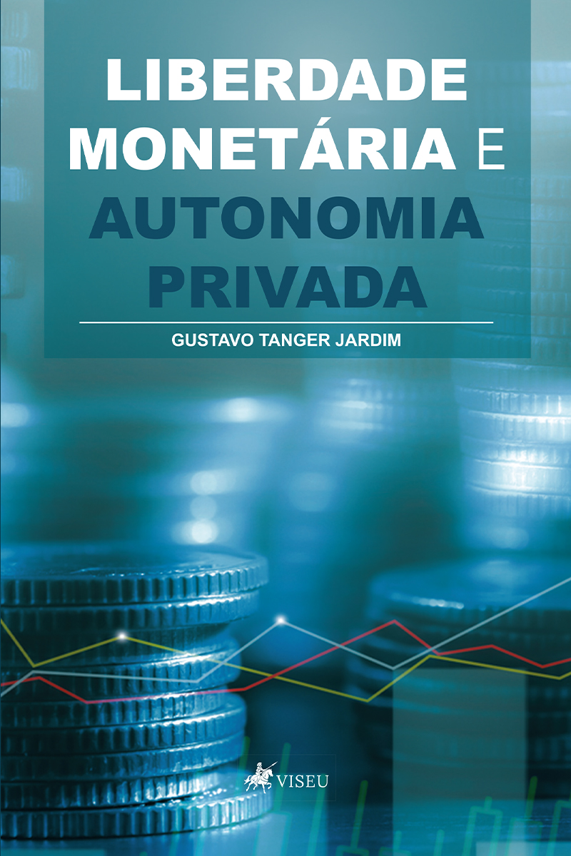 Liberdade monetária e autonomia privada