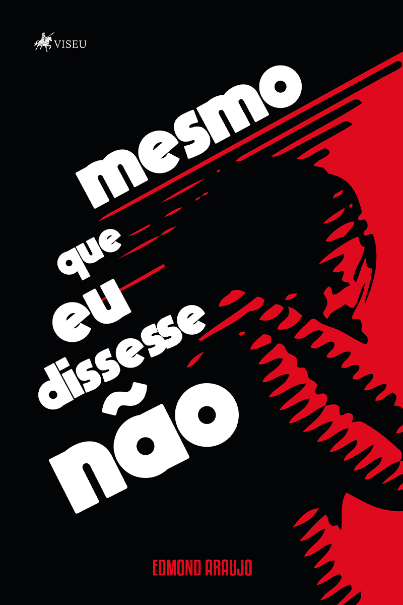 Mesmo que eu dissesse não