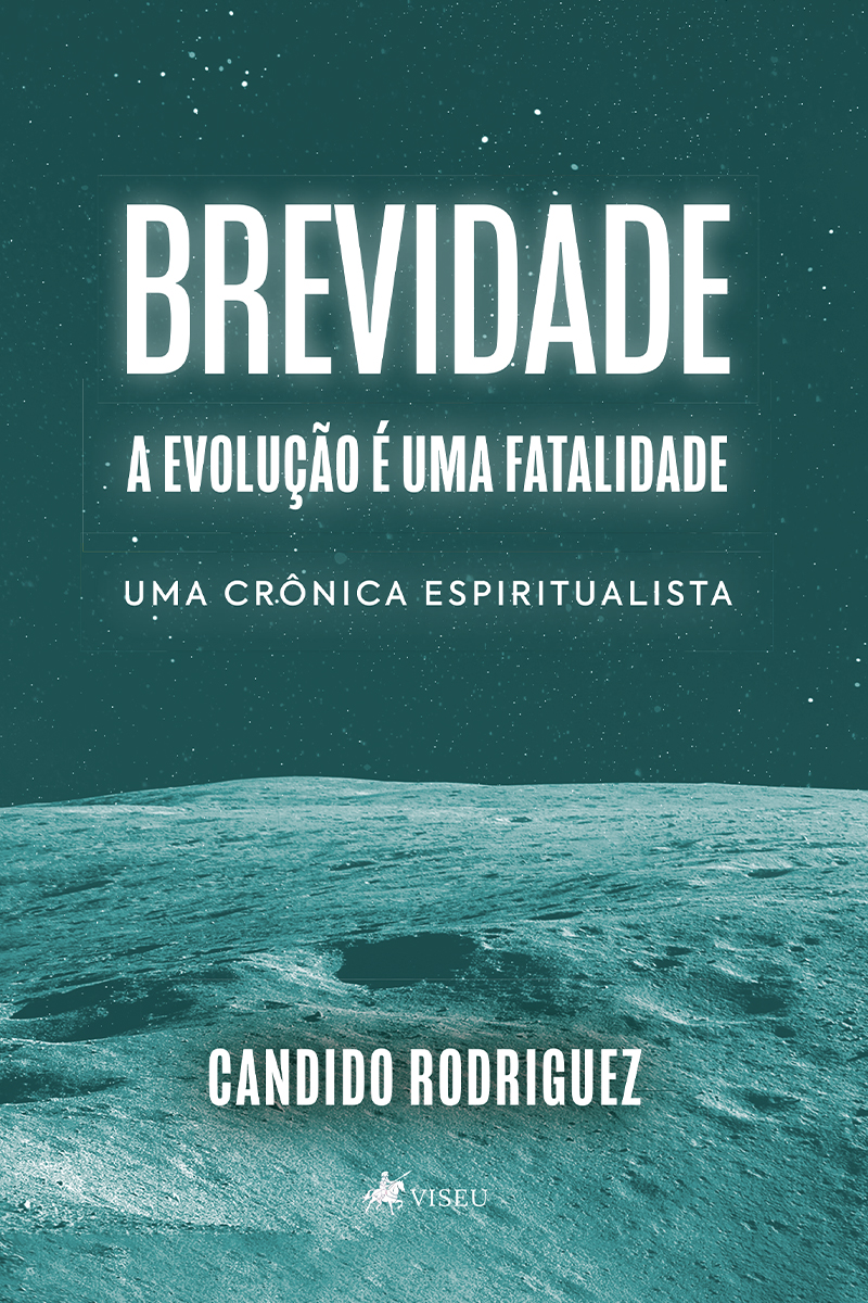 Brevidade: A evolução é uma fatalidade: Uma crônica Espiritualista