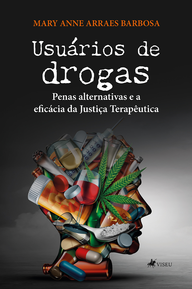 Usuários de drogas: Penas Alternativas e a eficácia da Justiça terapêutica