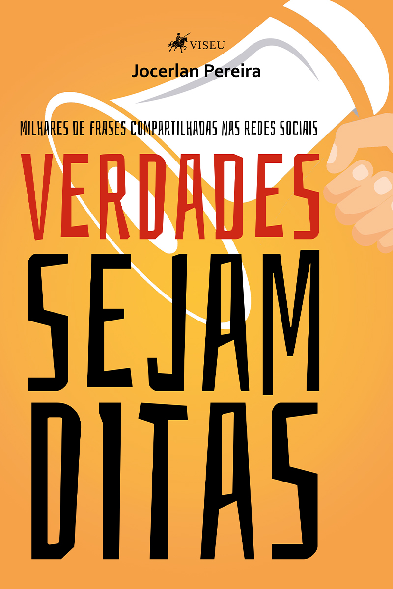 Verdades Sejam Ditas: Milhares de frases compartilhadas nas redes sociais